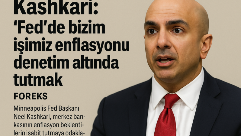 Kashkari: Fed’de bizim işimiz enflasyonu denetim altında tutmak