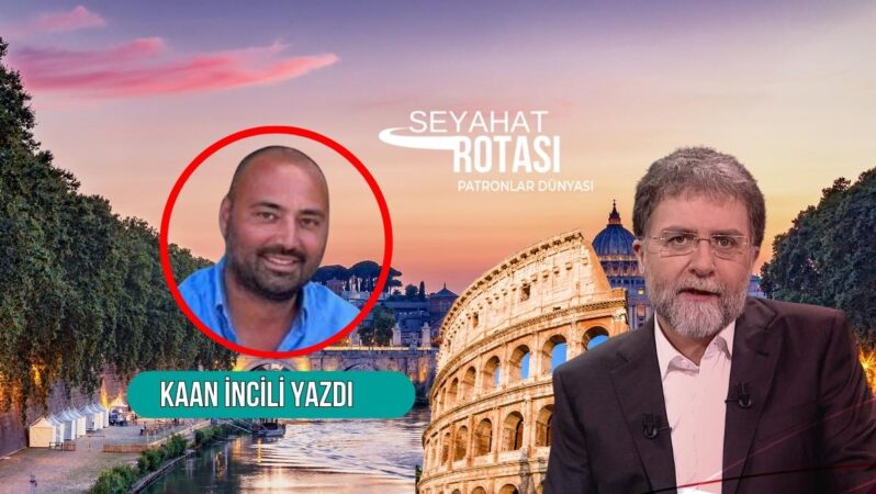 Ahmet Hakan’ın beğenmediği Roma’yı bir de İşverenler Dünyası’ndan okuyun