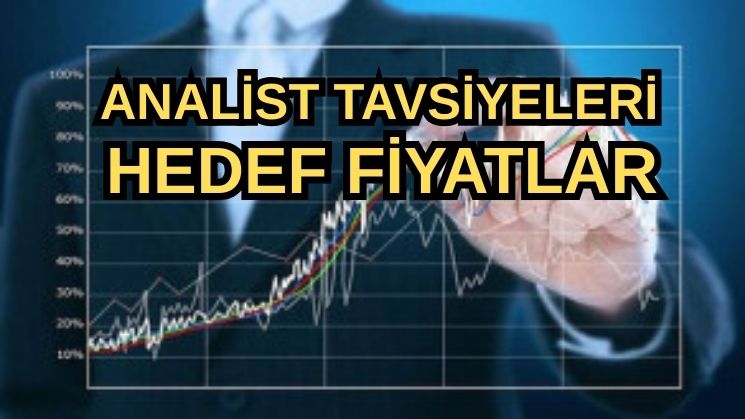 BORSA DA GÜNCEL HEDEF FİYATLAR