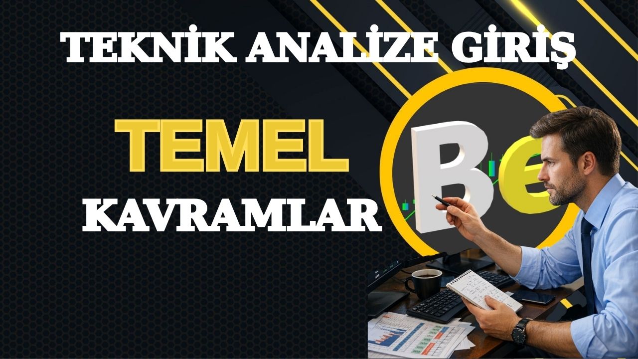 TEKNİK ANALİZ 3- Temel kavramlar