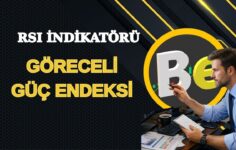 TEKNİK ANALİZ 4- RSI Relative Strength Index (Göreceli Güç Endeksi)