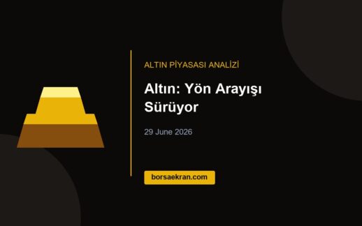 Altın: Yön Arayışı Sürüyor