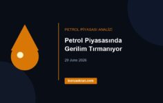 Petrol Piyasasında Gerilim Tırmanıyor