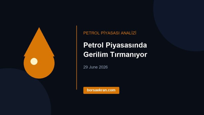 Petrol Piyasasında Gerilim Tırmanıyor
