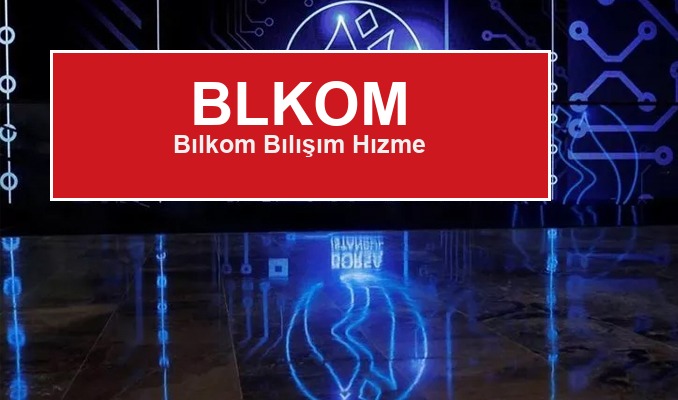 BLKOM: Bilkom Bilişim Hizmetleri Finansallarını Açıkladı