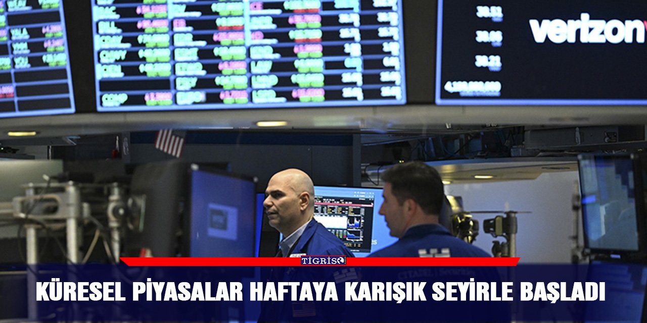Küresel Piyasalar Haftaya Karışık Başladı